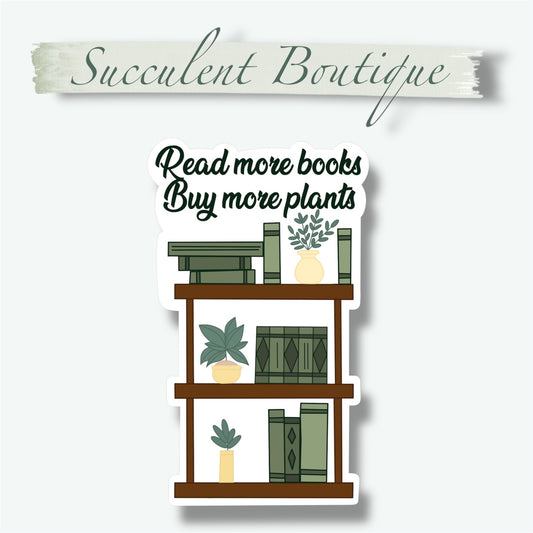 Read More Books Buy More Plants Sticker