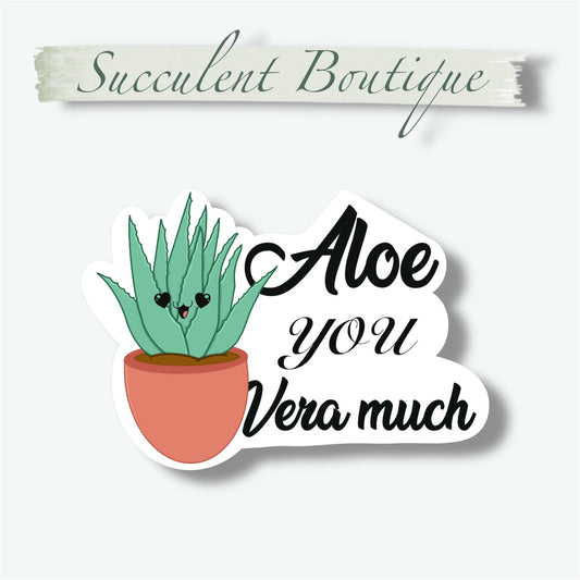 Aloe You Vera Much Sticker