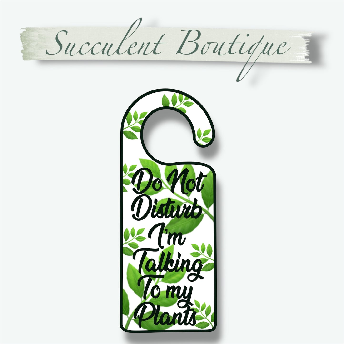 Do Not Disturb I’m Talking To My Plants Door Hanger