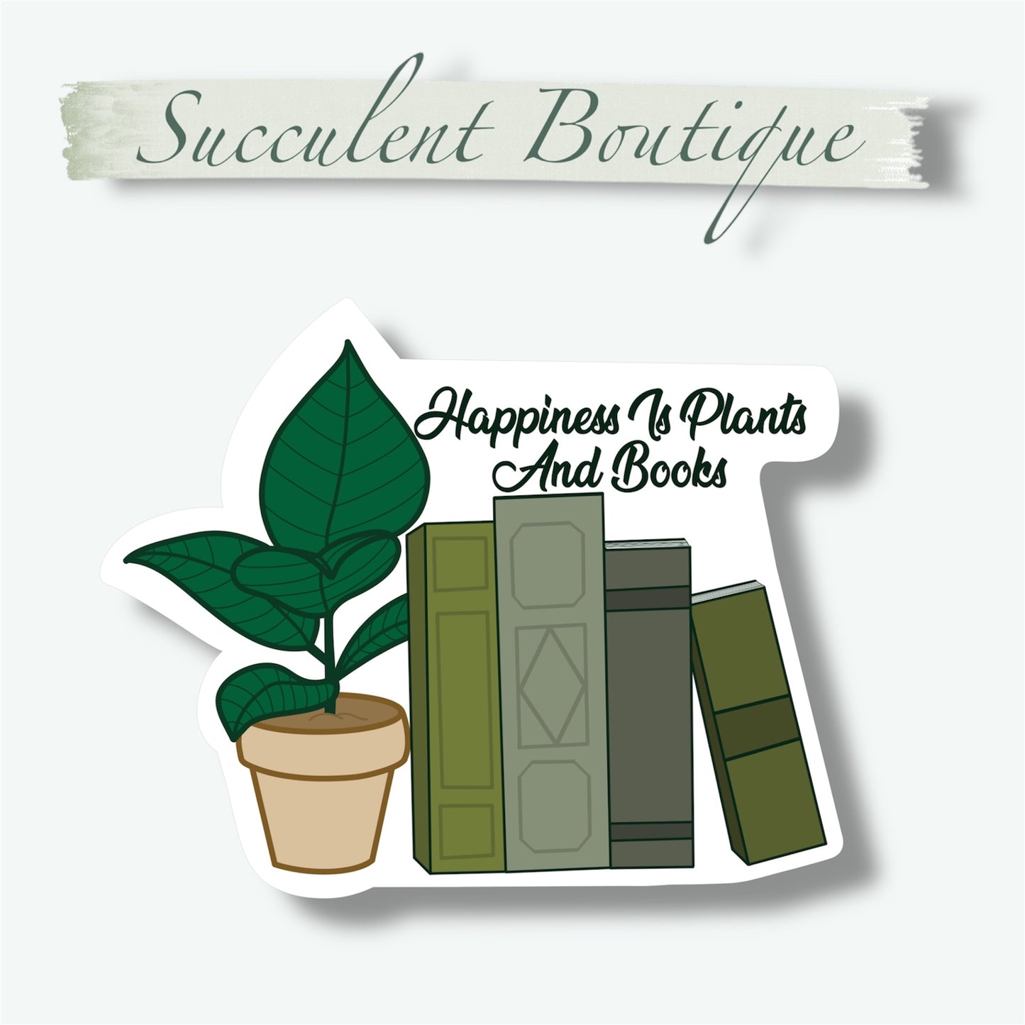 Happiness Is Plants And Books Sticker