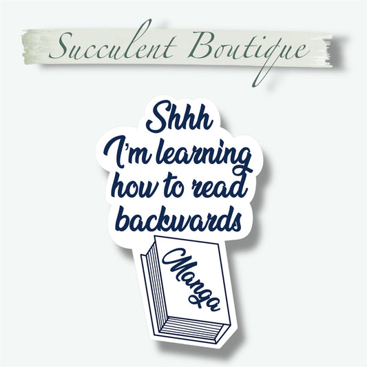 Shhh I’m Learning How To Read Backwards Manga Sticker